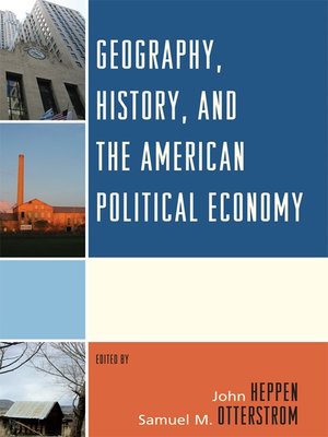 cover image of Geography, History, and the American Political Economy